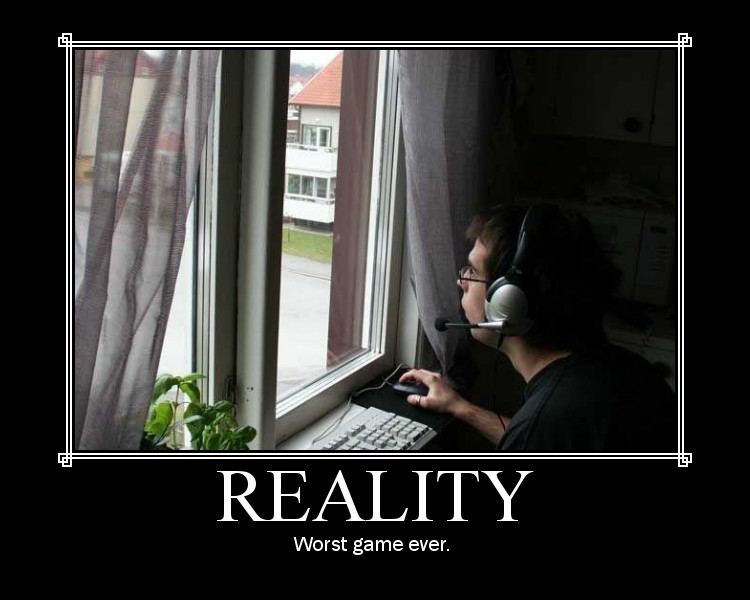 reality-worst-game-ever-motivational-1260822857e.jpg