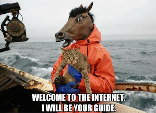 http://iruntheinternet.com/lulzdump/images/welcome-to-the-internet-guide-horse-mask-cat-boat-13546737940.png?id=154