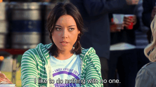 IRTI - funny GIF #8063 - tags: Aubrey Plaza parks and recreation I like to  do nothing with no one quote macro