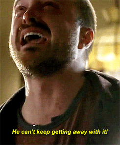 jessie-reaction-he-cant-keep-getting-away-with-it-breaking-bad-1380394858M.gif